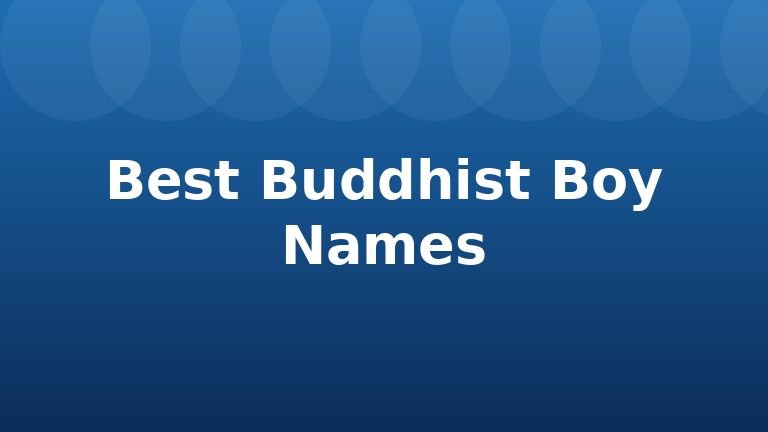 Best Buddhist Boy Names