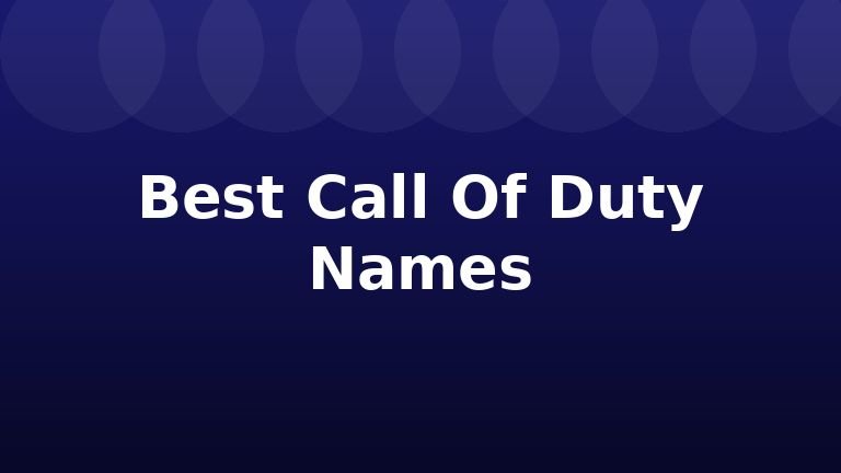 Best Call Of Duty Names