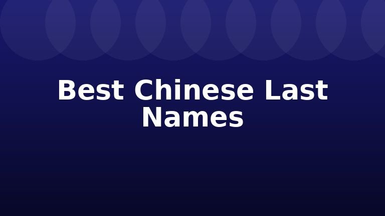 Best Chinese Last Names