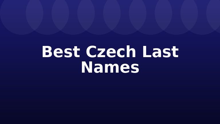 Best Czech Last Names