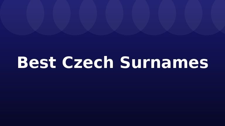 Best Czech Surnames