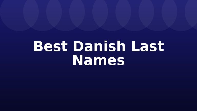 Best Danish Last Names