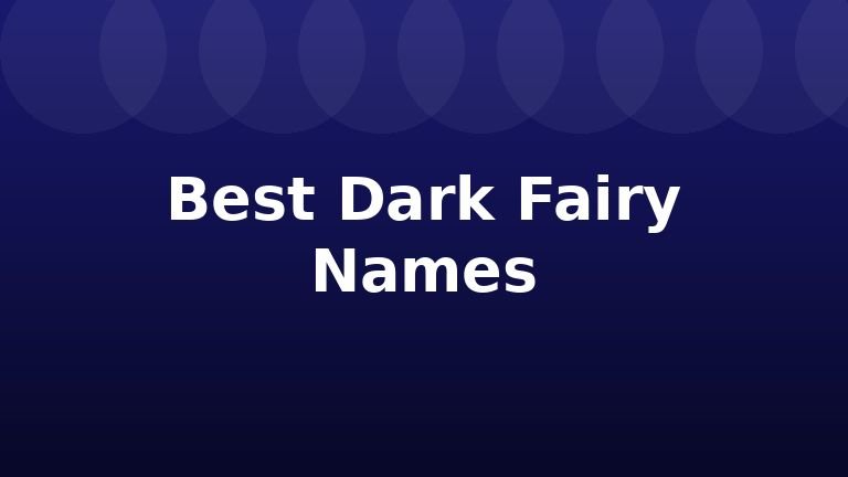 Best Dark Fairy Names