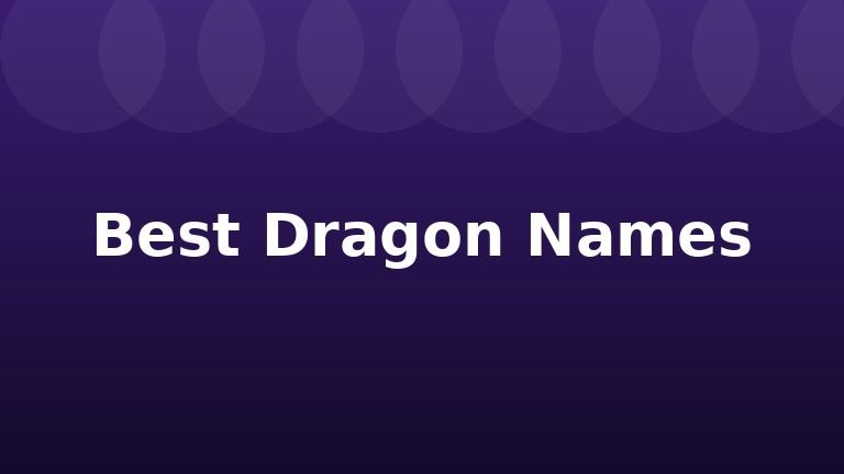Best Dragon Names