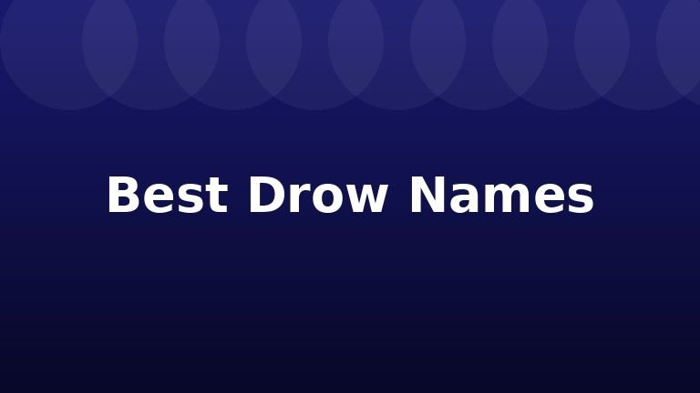 Best Drow Names