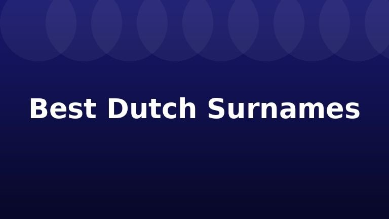 Best Dutch Surnames