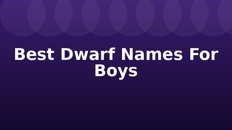 Best Dwarf Names For Boys