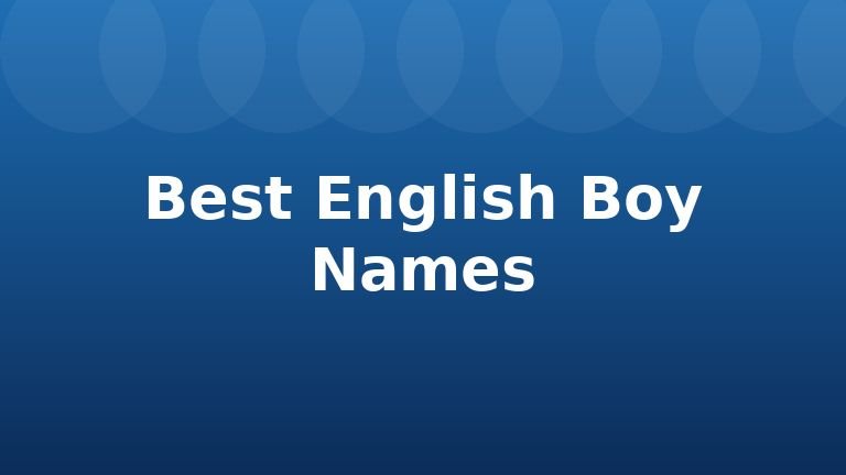 Best English Boy Names