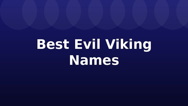 Best Evil Viking Names