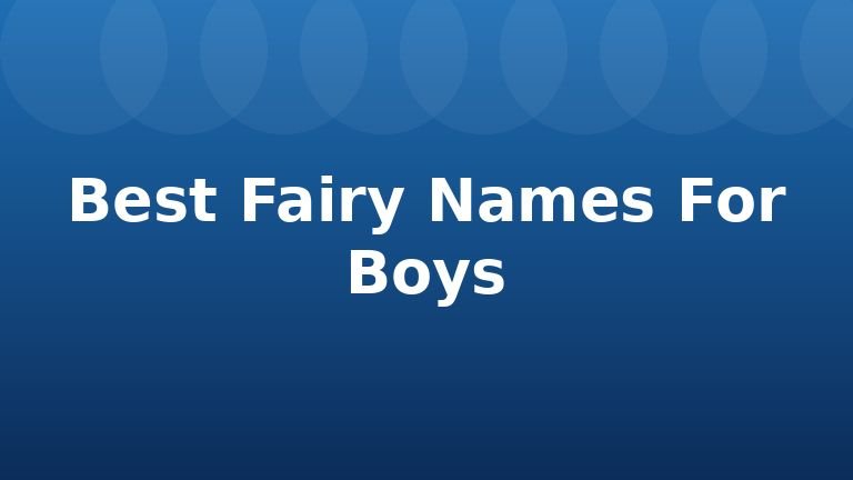 Best Fairy Names For Boys
