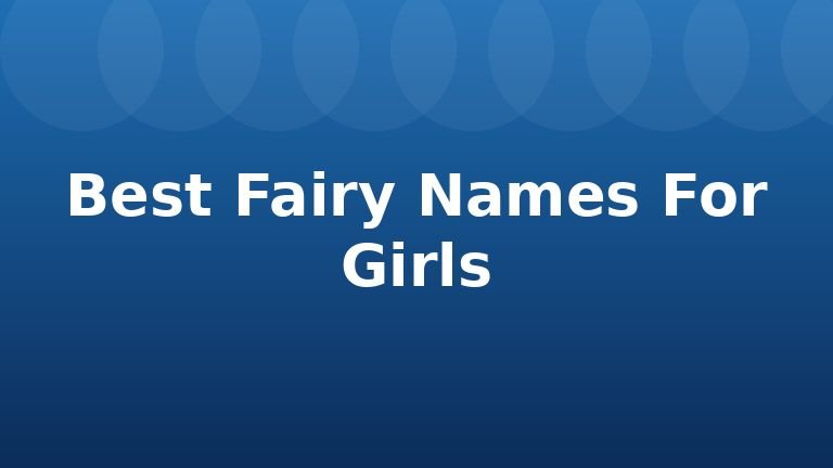 Best Fairy Names For Girls