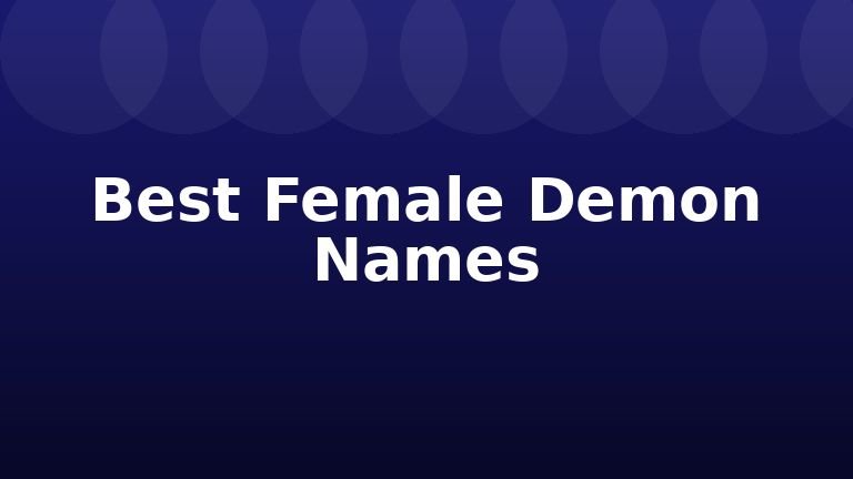 Best Female Demon Names