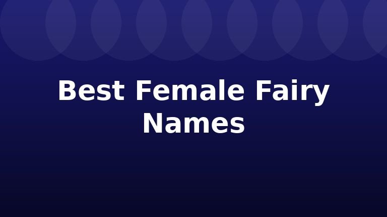 Best Female Fairy Names