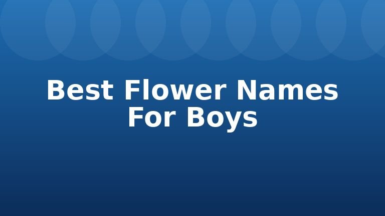 Best Flower Names For Boys