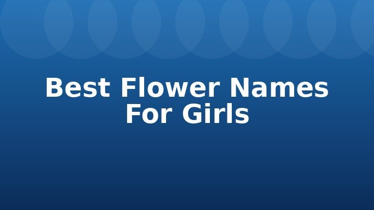 Best Flower Names For Girls
