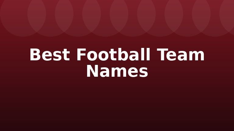 Best Football Team Names