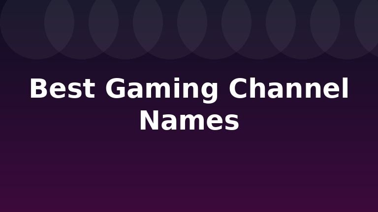 Best Gaming Channel Names