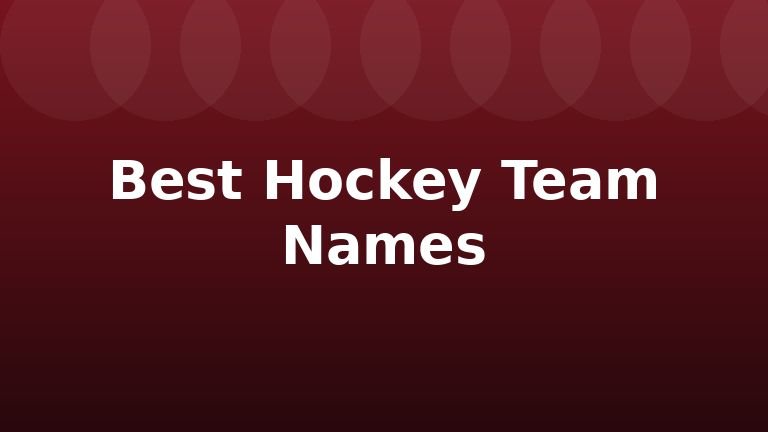 Best Hockey Team Names