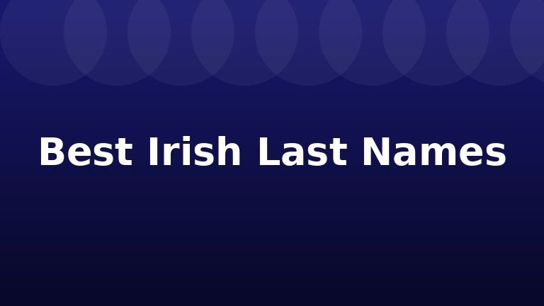 Best Irish Last Names