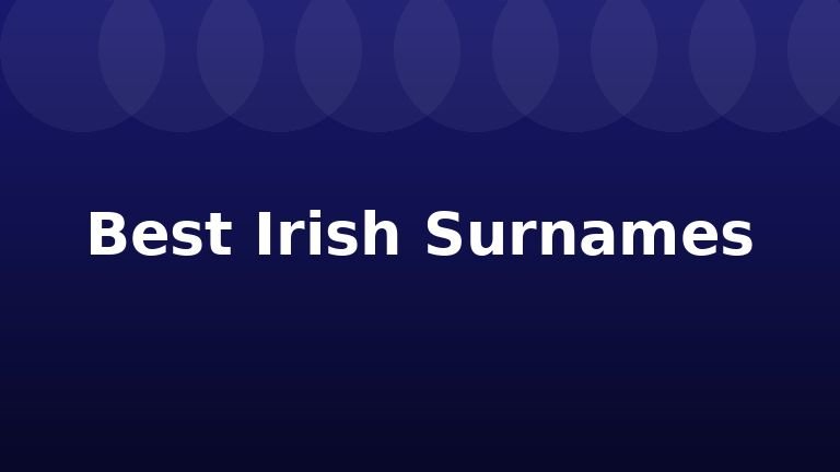 Best Irish Surnames