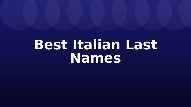 Best Italian Last Names