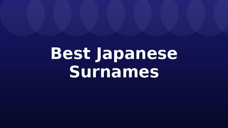 Best Japanese Surnames