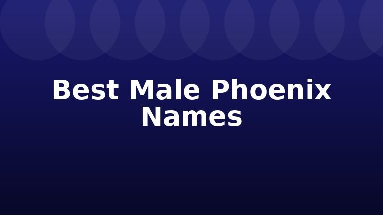 Best Male Phoenix Names