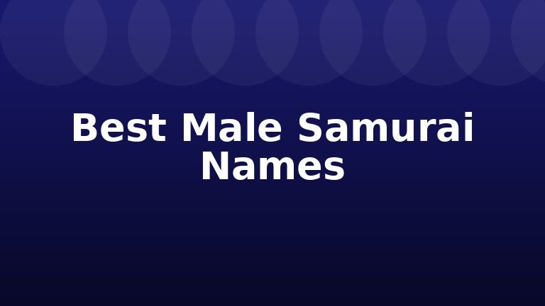 Best Male Samurai Names