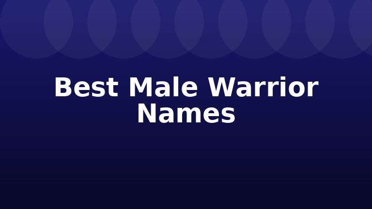 Best Male Warrior Names