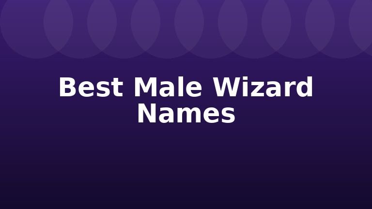 Best Male Wizard Names