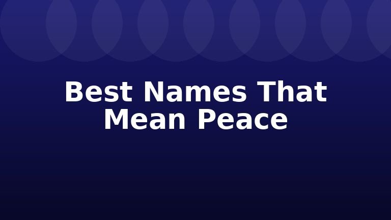 Best Names That Mean Peace