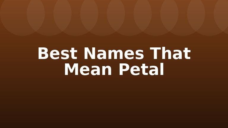 Best Names That Mean Petal