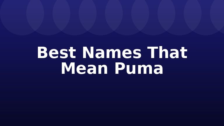 Best Names That Mean Puma