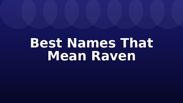 Best Names That Mean Raven
