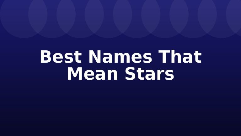 Best Names That Mean Stars