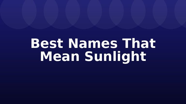 Best Names That Mean Sunlight