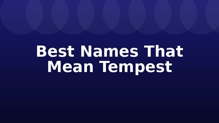 Best Names That Mean Tempest