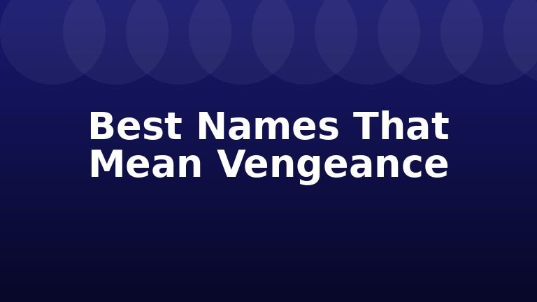 Best Names That Mean Vengeance