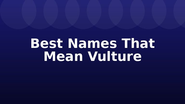 Best Names That Mean Vulture