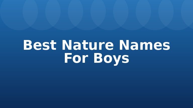 Best Nature Names For Boys