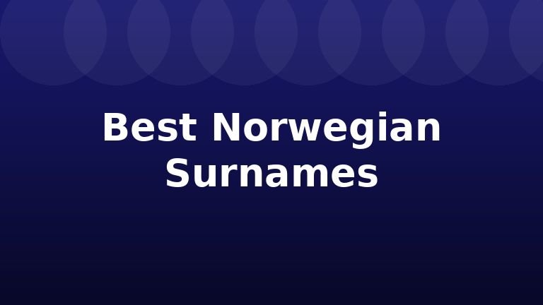 Best Norwegian Surnames