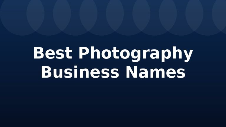 Best Photography Business Names