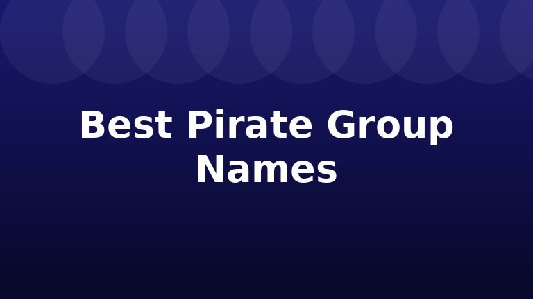 Best Pirate Group Names