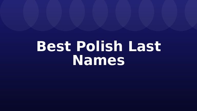Best Polish Last Names