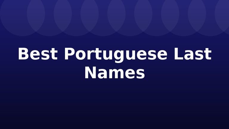 Best Portuguese Last Names