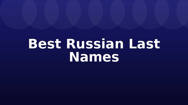 Best Russian Last Names