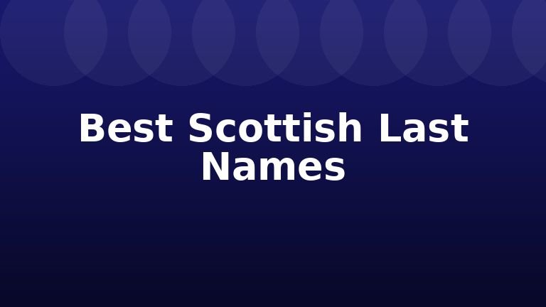 Best Scottish Last Names