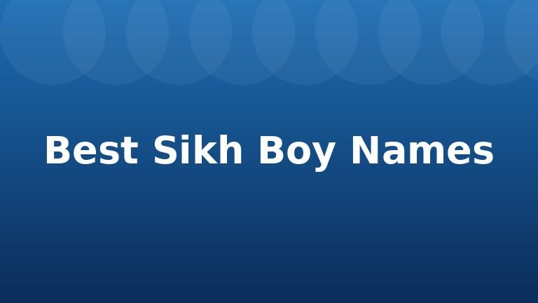 Best Sikh Boy Names
