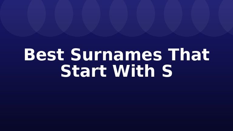 Best Surnames That Start With S