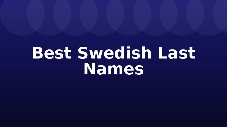 Best Swedish Last Names